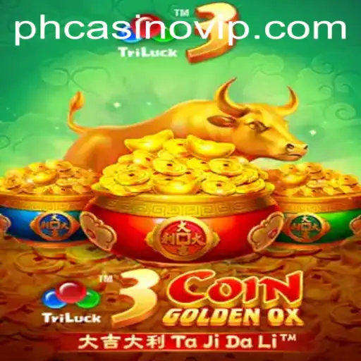 Exploring the Thrilling World of 3CoinGoldenOX at PHCasino