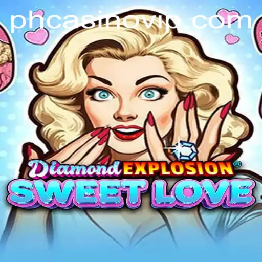 Unveiling the Allure of DiamondExplosionSweetLove: A Captivating Experience at PHCasino